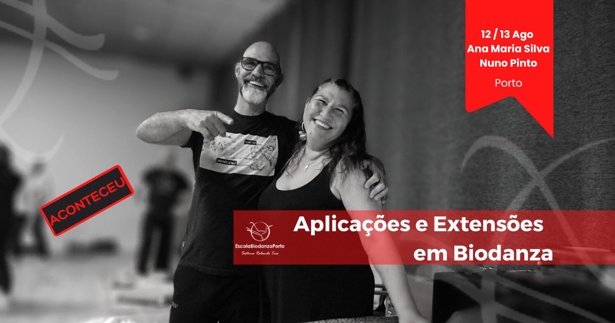 Modulo Aplicações e Extensões em Biodanza Escola de Biodanza SRT do Porto